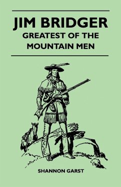 Cover Jim Bridger - Greatest of the Mountain Men (eBook, ePUB)