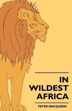 In Wildest Africa (eBook, ePUB) - Macqueen, Peter