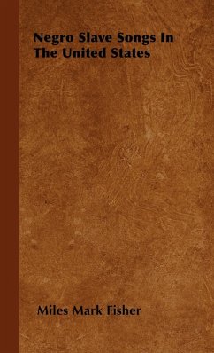 Cover Negro Slave Songs In The United States (eBook, ePUB)