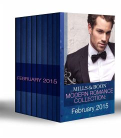 Mills & Boon Modern Romance Collection: February 2015 (eBook, ePUB) - Mortimer, Carole; West, Annie; Morgan, Sarah; Shaw, Chantelle; Blake, Maya; Pammi, Tara; Thomas, Rachael; Tremayne, Avril