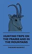 Hunting Trips on the Prairie and in the... - Bild 1