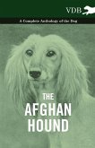 The Afghan Hound - A Complete Anthology of the Dog - (eBook, ePUB)