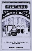 A Selection of Old-Time Recipes for Toffee Sweets (eBook, ePUB)