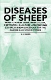 Diseases of Sheep - How to Know Them; Their Causes, Prevention and Cure - Containing Extracts from Livestock for the Farmer and Stock Owner (eBook, ePUB)