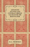 Advanced Auction and Contract Bridge Tactics for the Keen Player (eBook, ePUB)