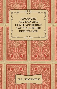 Cover Advanced Auction and Contract Bridge Tactics for the Keen Player (eBook, ePUB)