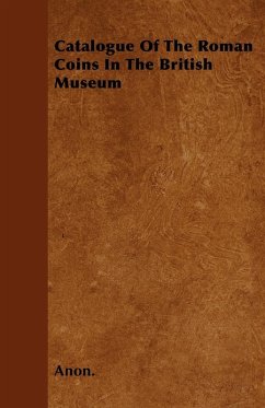 Cover Catalogue Of The Roman Coins In The British Museum (eBook, ePUB)