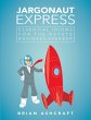 Jargonaut Express: Essential Idioms for... - Bild 1