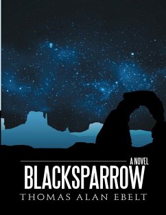 Blacksparrow (eBook, ePUB) - Ebelt, Thomas Alan