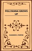 Pollyanna Grows Up (eBook, ePUB)