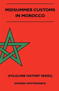 Midsummer Customs in Morocco (Folklore History Series) (eBook, ePUB) - Westermarck, Edward