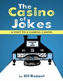 The Casino of Jokes: A Visit to a Gaming Casino (eBook, ePUB)