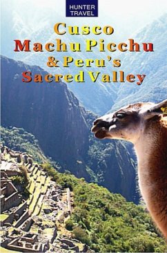 Cusco, Machu Picchu & Peru's Sacred Valley (eBook, ePUB) - Andrew Kolasinsky