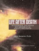 Life After Death: An Experiential Exploration With Mediums By an Agnostic Investigator (eBook, ePUB)