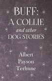 Buff: A Collie and Other Dog Stories (eBook, ePUB)