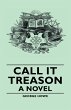 Call It Treason - A Novel (eBook, ePUB) - Bild 1