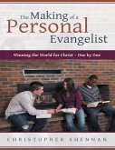 The Making of a Personal Evangelist: Winning the World for Christ - One By One (eBook, ePUB)