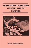 Traditional Quilting - Its Story And Its Practice (eBook, ePUB)