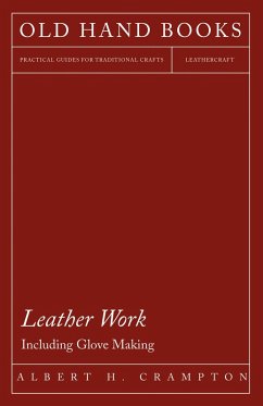 Leather Work - Including Glove Making (eBook, ePUB) - Crampton, Albert H.