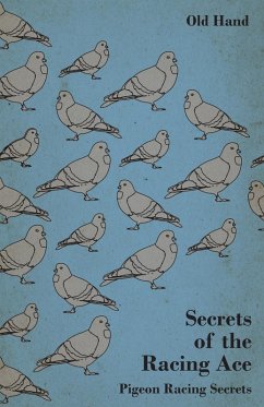Secrets of the Racing Ace - Pigeon Racing Secrets (eBook, ePUB) - Hand, Old