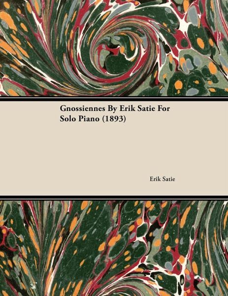 Gnossiennes by Erik Satie for Solo Piano (1893) (eBook, ePUB)