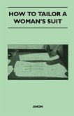 How to Tailor A Woman's Suit (eBook, ePUB)