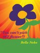 You Can't Pick My Flower (eBook, ePUB) - Bild 1