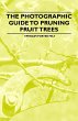 The Photographic Guide to Pruning Fruit... - Bild 1