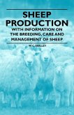 Sheep Production - With Information on the Breeding, Care and Management of Sheep (eBook, ePUB)