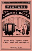 Home Made Country Wines - Beer, Mead and Metheglin (eBook, ePUB)