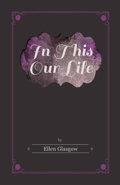 In This Our Life (eBook, ePUB) - Glasgow, Ellen