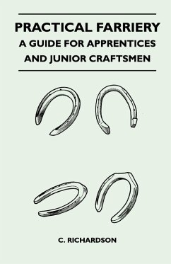 Practical Farriery - A Guide for Apprentices and Junior Craftsmen (eBook, ePUB) - Richardson, C.
