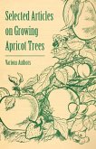Selected Articles on Growing Apricot Trees (eBook, ePUB)