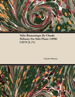 Cover Valse Romantique by Claude Debussy for Solo Piano (1890) Cd79 (L.71) (eBook, ePUB)