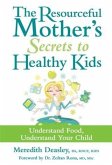 Resourceful Mother's Secrets to Healthy Kids (eBook, ePUB)