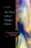Siren Call of Hungry Ghosts (eBook, ePUB) Siren Call of Hungry Ghosts (eBook, ePUB)