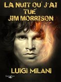 La Nuit Où J’Ai Tué Jim Morrison (eBook, ePUB)