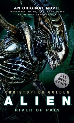 Alien: River of Pain (Book 3) (eBook, ePUB) - Golden, Christopher