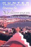 Cruising the Mediterranean: A Guide to the Ships & the Ports of Call (eBook, ePUB)