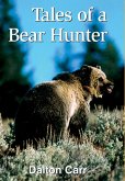 Tales of a Bear Hunter (eBook, ePUB)