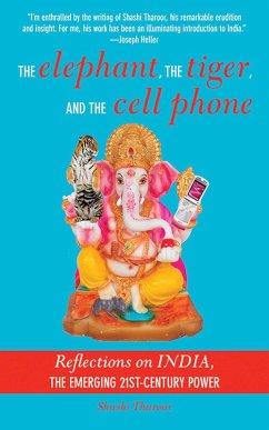 The Elephant, The Tiger, and the Cellphone (eBook, ePUB) - Tharoor, Shashi