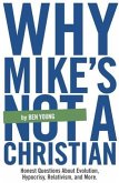 Why Mike's Not A Christian (eBook, ePUB) Why Mike's Not A Christian (eBook, ePUB)