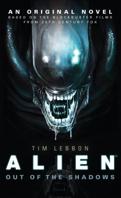 Alien: Out of the Shadows (eBook, ePUB) - Lebbon, Tim