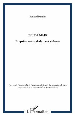 Jeu de mains: enquete entre dedans et de (eBook, PDF)