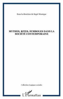 Mythes, rites, symboles dans la societe contemporaine (eBook, PDF)