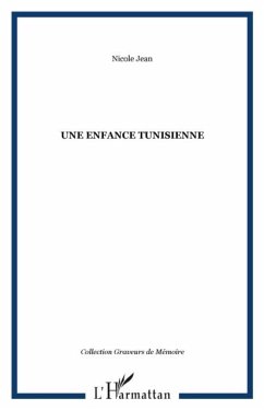 Une enfance tunisienne (eBook, PDF) Une enfance tunisienne (eBook, PDF)