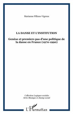 LA DANSE ET L'INSTITUTION (eBook, PDF) - Marianne Filloux-Vigreux