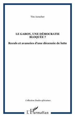 LE GABON, UNE DEMOCRATIE BLOQUEE ? (eBook, PDF)