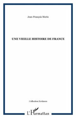 UNE VIEILLE HISTOIRE DE FRANCE (eBook, PDF)