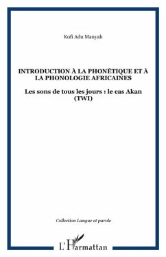 INTRODUCTION A LA PHONETIQUE ET A LA PHONOLOGIE AFRICAINES (eBook, PDF) Cover INTRODUCTION A LA PHONETIQUE ET A LA PHONOLOGIE AFRICAINES (eBook, PDF)